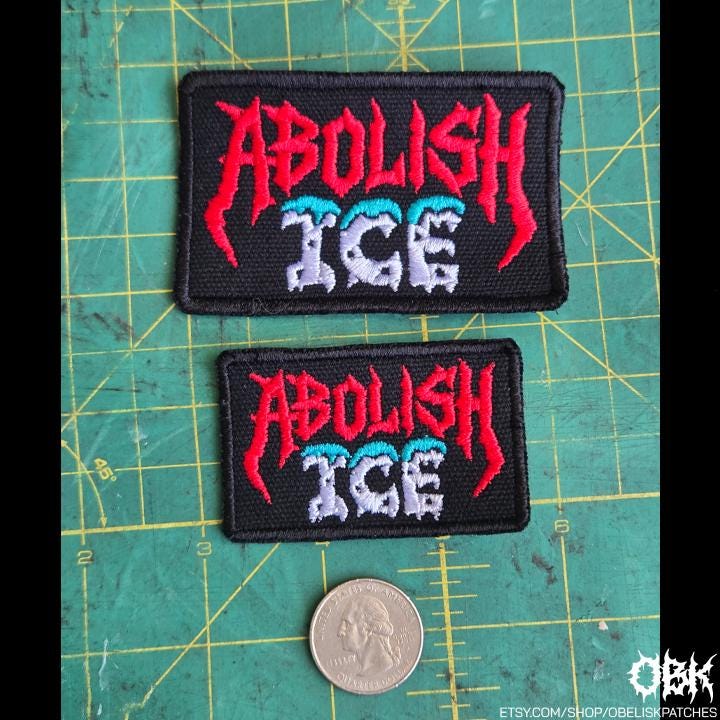 Abolish Ice ~ High Quality Embroidery, Durable Weatherproof Canvas Patch
